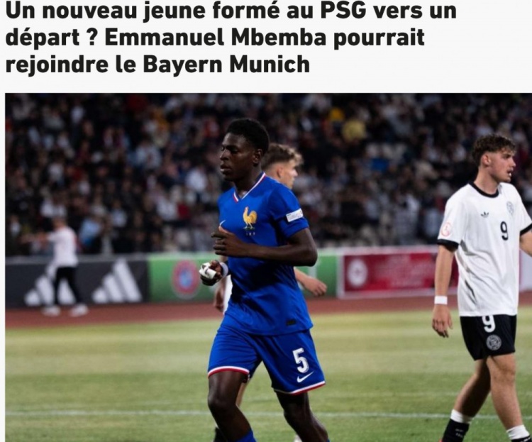 乐竞体育-队报：拜仁、药厂争夺巴黎17岁中卫姆本巴，球员倾向加盟前者